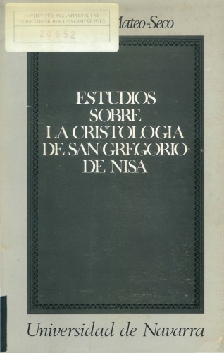 Estudios sobre la cristología de San Gregorio de Nisa: Gregory of Nyssa