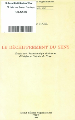 Le Déchiffrement du Sens : Études Sur L’herméneutique Chrétienne D’Origène à Grégoire de Nysse: Gregory of Nyssa