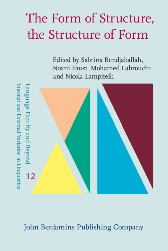 The Form of Structure, the Structure of Form: Essays in honor of Jean Lowenstamm
