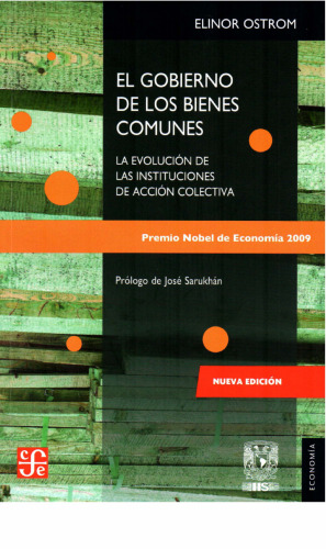 El gobierno de los bienes comunes. La evolución de las instituciones de acción colectiva