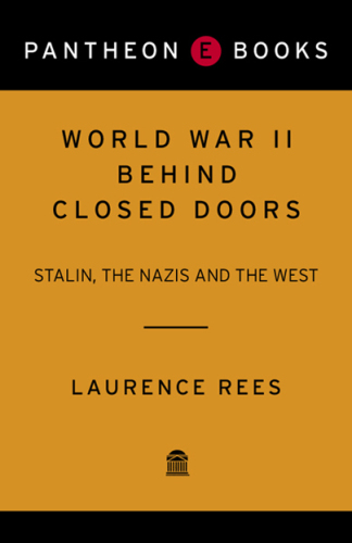 World War II Behind Closed Doors: Stalin, The Nazis and the West