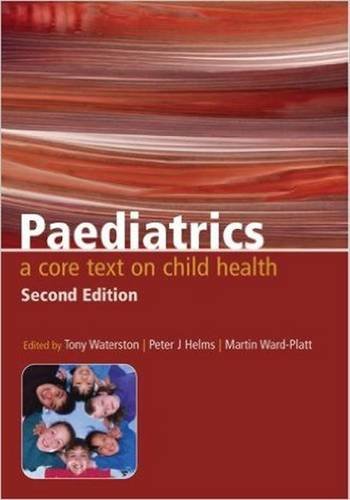 Paediatrics: A Core Text on Child Health