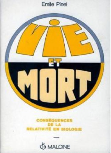 Vie et mort: Consequence de la relativite en biologie