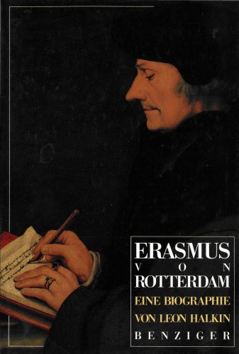 Erasmus von Rotterdam. Eine Biographie