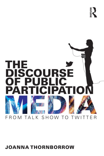 The Discourse of Public Participation Media: From talk show to Twitter
