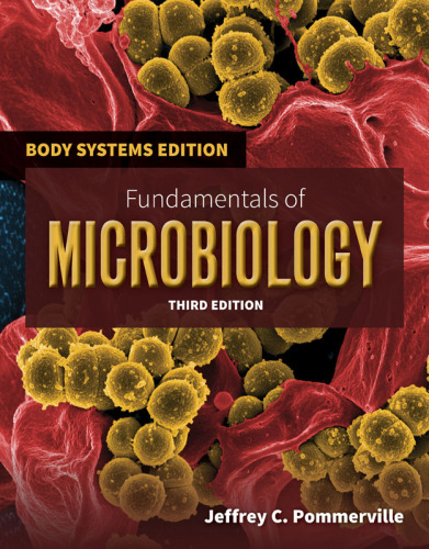 Fundamentals Of Microbiology: Body Systems Edition