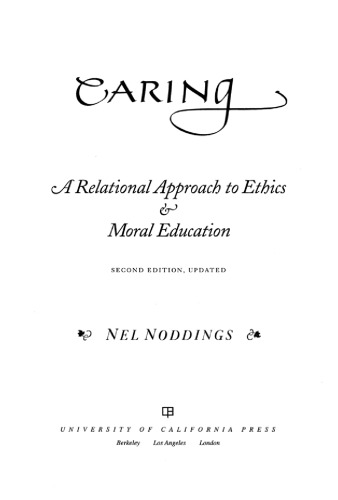 Caring: A Relational Approach to Ethics and Moral Education