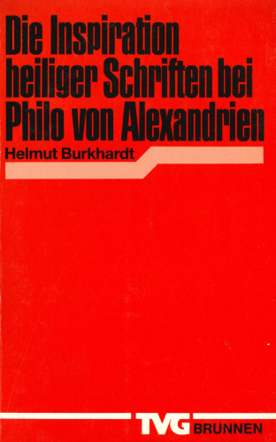 Die Inspiration heiliger Schriften bei Philo von Alexandrien