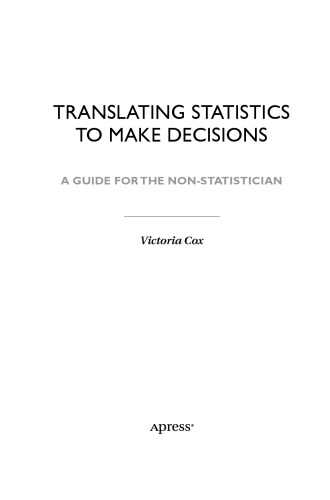 Translating Statistics to Make Decisions: A Guide for the Non-Statistician