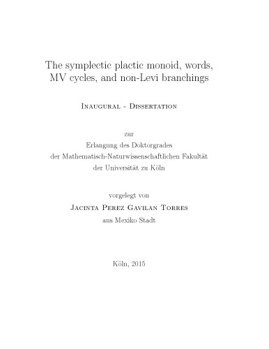 The symplectic plactic monoid, words, MV cycles, and non-Levi branchings [PhD thesis]