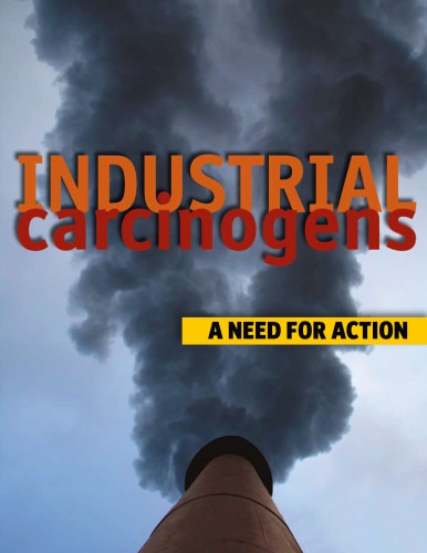 Industrial Carcinogens: A Need for Action