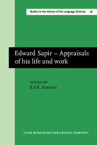 Edward Sapir: Appraisals of His Life and Work