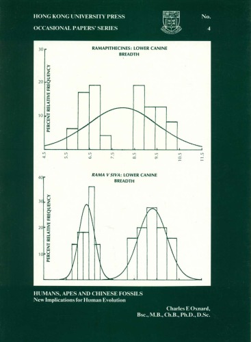 Humans, apes, and Chinese fossils : new implications for human evolution : a seminar presented to the Department of Anatomy, University of Hong Kong