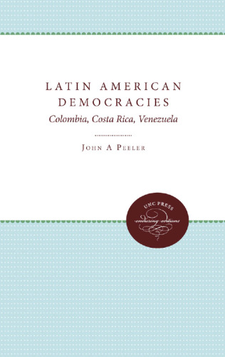 Latin American democracies : Colombia, Costa Rica, Venezuela