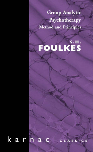 Group psychotherapy : the psychoanalytic approach