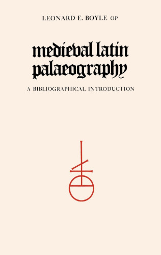 Medieval Latin palaeography : a bibliographical introduction
