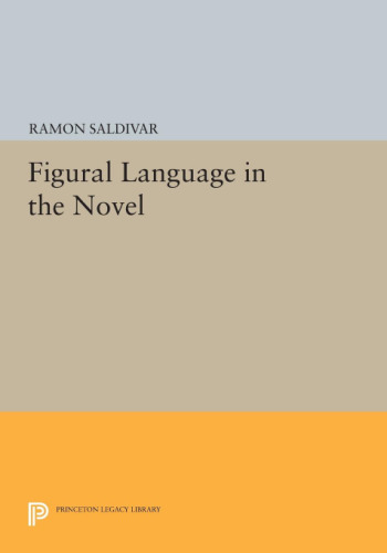 Figural language in the novel : the flowers of speech from Cervantes to Joyce