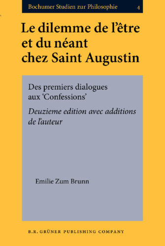 Le dilemme de l’être et du néant chez Saint Augustin : des premiers dialogues aux 
