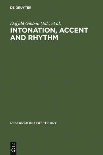 Intonation, accent, and rhythm : studies in discourse phonology