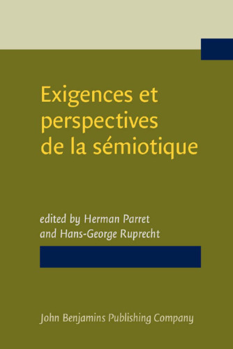 Exigences et perspectives de la sémiotique : recueil d’hommages pour Algirdas Julien Greimas = Aims and prospects of semiotics : essays in honor of Algirdas Julien Greimas