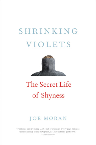 Shrinking Violets: The Secret Life of Shyness