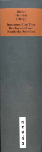 Briefwechsel und Kantische Schriften. Wissensbegründung in der Glaubenskrise Tübingen - Jena (1790-1792)