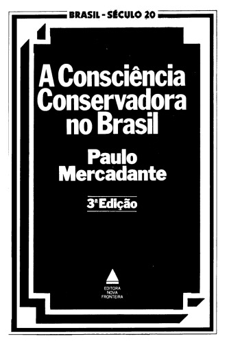 A Consciência Conservadora no Brasil: Contribuição ao Estudo da Formação Brasileira