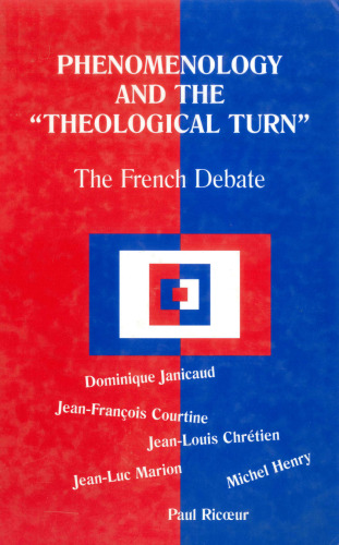 Phenomenology and the Theological Turn: The French Debate