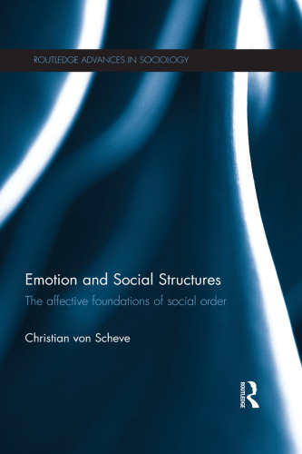 Emotion and Social Structures: The Affective Foundations of Social Order