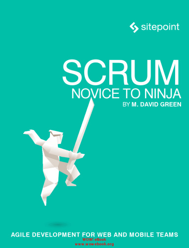 Scrum: Novice to Ninja: Methods for Agile, Powerful Development