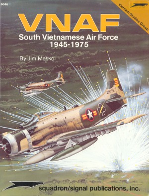VNAF: South Vietnamese Air Force 1945-1975