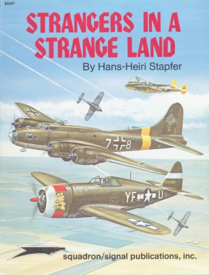 Strangers in a Strange Land: U.S. Aircraft in German Hands during WWII