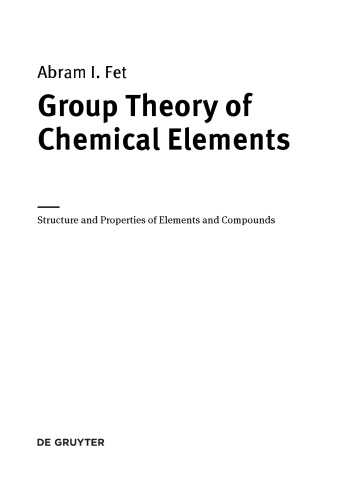 Group Theory of Chemical Elements: Structure and Properties of Elements and Compounds