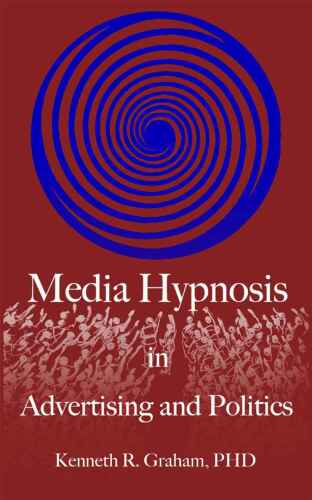 Media Hypnosis in Advertising and Politics