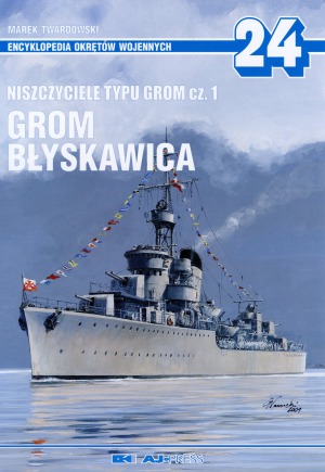 Niszczyciele typu Grom cz. 1 - Grom, Błyskawica