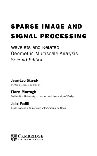 Sparse Image and Signal Processing. Wavelets and Related Geometric Multiscale Analysis [2nd ed.]