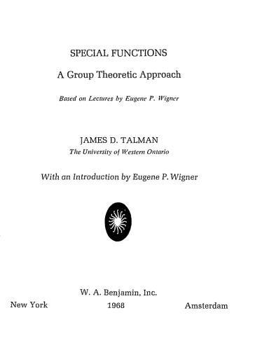 Special Functions: A Group Theoretic Approach Based on Lectures by Eugene P. Wigner.