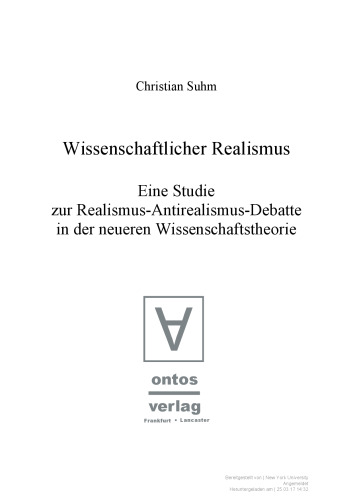 Wissenschaftlicher Realismus. Eine Studie zur Realismus-Antirealismus-Debatte in der neueren Wissenschaftstheorie