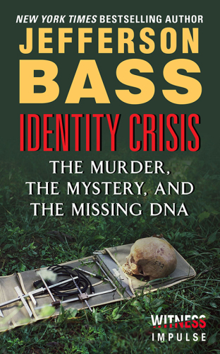 Identity Crisis: The Murder, the Mystery, and the Missing DNA