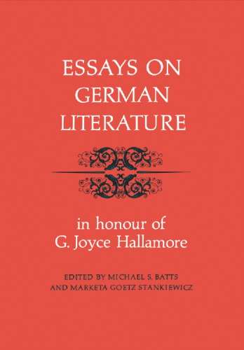 Essays on German Literature in Honour of G. Joyce Hallamore