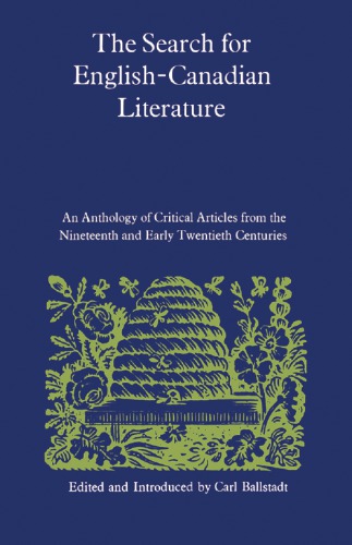 Search for English-Canadian Literature: An Anthology of Critical Articles from the Nineteenth and Early Twentieth Centuries