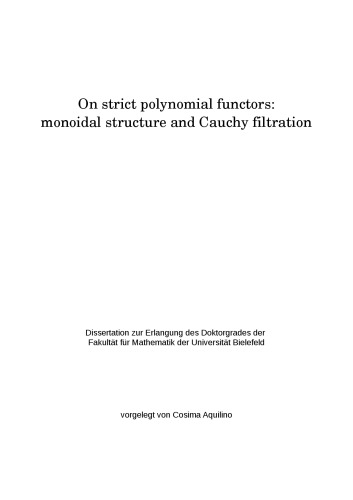 On strict polynomial functors: monoidal structure and Cauchy filtration [PhD thesis]