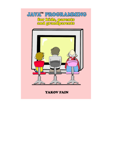 Java Programming for Kids, Parents and Grandparents