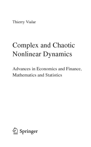 Complex and Chaotic Nonlinear Dynamics. Advances in Economics and Finance, Mathematics and Statistics