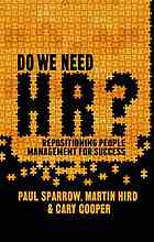 Do we need HR? : repositioning people management for success