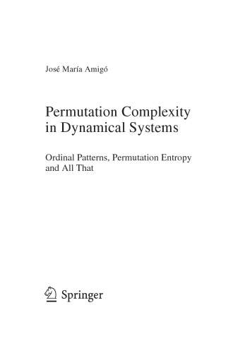 Permutation Complexity in Dynamical Systems. Ordinal Patterns, Permutation Entropy and all that
