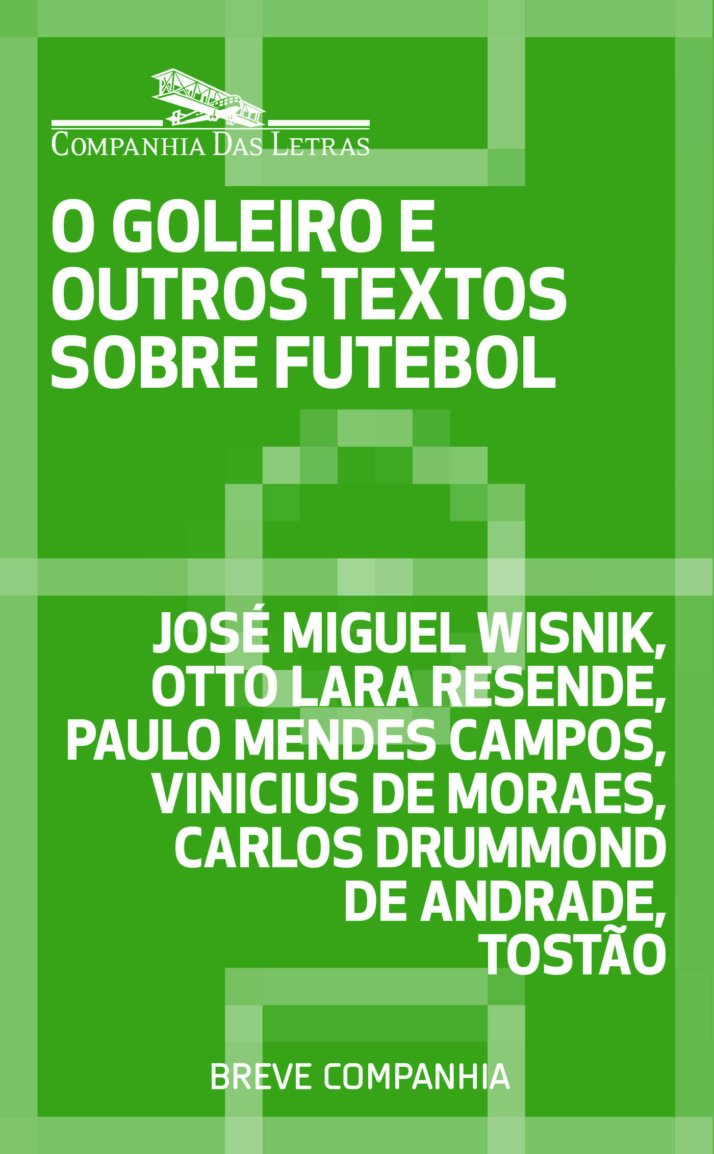 O goleiro e outros textos sobre futebol