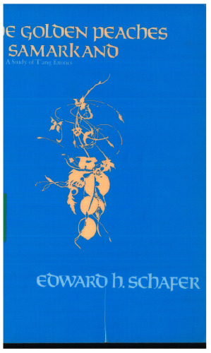 The Golden Peaches of Samarkand: A Study of T’ang Exotics