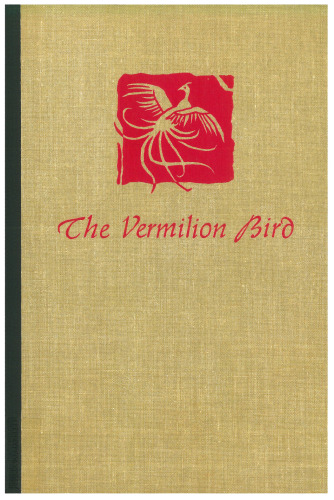 Vermilion Bird: T’ang Images of the South