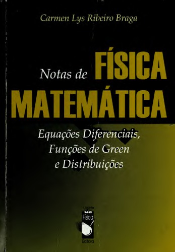Notas de Física Matemática: Equações Diferenciais, Funções de Green e Distribuições